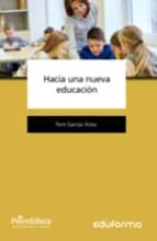 hacia una nueva educacion-antonio garcia arias-9788490937457 hacia una nueva educacion-antonio garcia arias-9788490937457