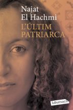 l ultim patriarca-najat el hachmi-9788492549757 l ultim patriarca-najat el hachmi-9788492549757