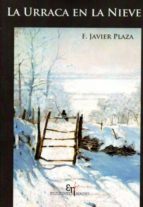 la urraca en la nieve-f. j. plaza-9788494278457 la urraca en la nieve-f. j. plaza-9788494278457