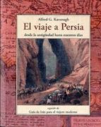 el viaje a persia-alfred g. kavanagh-9788497167857 el viaje a persia-alfred g. kavanagh-9788497167857