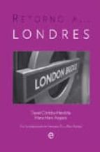 retorno a londres-daniel cordoba-mendiola-marta marin anglada-9788497349857 retorno a londres-daniel cordoba-mendiola-marta marin anglada-9788497349857