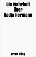 die wahrheit über nadja hermann (ebook)-9788822813657 die wahrheit über nadja hermann (ebook)-9788822813657
