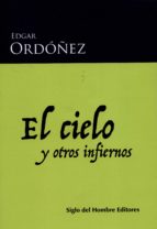 el cielo y otros infiernos (ebook)-edgar ordoñez-9789586653657 el cielo y otros infiernos (ebook)-edgar ordoñez-9789586653657
