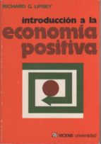 introducción a la economía positiva-richard g lipsey-mkt0000025457 introducción a la economía positiva-richard g lipsey-mkt0000025457