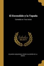 EL ESCONDIDO Y LA TAPADA