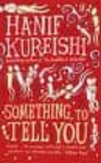 something to tell you-hanif kureishi-9780571238767 something to tell you-hanif kureishi-9780571238767
