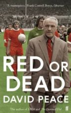 red or dead-david peace-9780571280667 red or dead-david peace-9780571280667