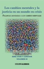 los cambios mentales y la justicia en un mundo encrisis (ebook)-rafael lopez-feal-9781629341767 los cambios mentales y la justicia en un mundo encrisis (ebook)-rafael lopez-feal-9781629341767