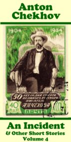 an incident & other short stories (volume 4) (ebook)-anton chekhov-9781780008967 an incident & other short stories (volume 4) (ebook)-anton chekhov-9781780008967