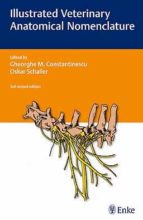 illustrated veterinary anatomical nomenclature (3th ed)-g. constaninescu-oskar schaller-9783830410867 illustrated veterinary anatomical nomenclature (3th ed)-g. constaninescu-oskar schaller-9783830410867