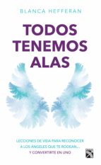 todos tenemos alas (ebook)-blanca hefferan-9786070729867 todos tenemos alas (ebook)-blanca hefferan-9786070729867