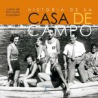 historia de la casa de campo-juan luis roldan calzado-9788415801467 historia de la casa de campo-juan luis roldan calzado-9788415801467