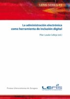 la administración electrónica como herramienta de inclusión digital (ebook)-9788416272167 la administración electrónica como herramienta de inclusión digital (ebook)-9788416272167