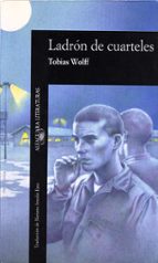 ladron de cuarteles-tobias wolff-9788420426167 ladron de cuarteles-tobias wolff-9788420426167