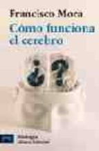 como funciona el cerebro-francisco mora-9788420659367 como funciona el cerebro-francisco mora-9788420659367