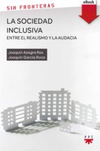 la sociedad inclusiva: entre el realismo y la audacia (ebook-epub) (ebook)-joaquín azagra ros-9788428828567 la sociedad inclusiva: entre el realismo y la audacia (ebook-epub) (ebook)-joaquín azagra ros-9788428828567