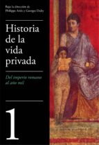 del imperio romano al año mil (historia de la vida privada 1) (ebook)-george duby-philippe aries-9788430619467 del imperio romano al año mil (historia de la vida privada 1) (ebook)-george duby-philippe aries-9788430619467