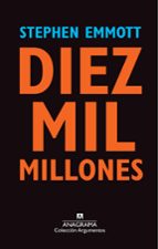 diez mil millones-stephen emmott-9788433963567 diez mil millones-stephen emmott-9788433963567