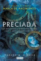 preciada (marca de nacimiento. libro ii)-caragh o brien-9788444148267 preciada (marca de nacimiento. libro ii)-caragh o brien-9788444148267