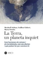 LA TERRA, UN PLANETA INQUIET *