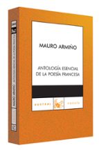 antologia esencial de la poesia francesa-mauro armiño-9788467023367 antologia esencial de la poesia francesa-mauro armiño-9788467023367