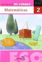 matemáticas 2º eso (cuadernos de verano )-9788483085967 matemáticas 2º eso (cuadernos de verano )-9788483085967