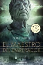 el maestro del emperador-pedro galvez-9788483467367 el maestro del emperador-pedro galvez-9788483467367