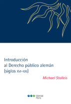 introduccion al derecho publico aleman (siglos xvi-xxi)-michael stolleis-9788491232667 introduccion al derecho publico aleman (siglos xvi-xxi)-michael stolleis-9788491232667