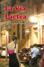 la vía láctea (ebook)-francisco javier rodríguez barranco-9788494821967 la vía láctea (ebook)-francisco javier rodríguez barranco-9788494821967