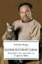 gatos sin fronteras: andanzas y fortunas de rerno, un gato callej ero-antonio burgos-9788497342667 gatos sin fronteras: andanzas y fortunas de rerno, un gato callej ero-antonio burgos-9788497342667