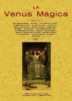 la venus magica (ed. facsimil)-9788497613767 la venus magica (ed. facsimil)-9788497613767