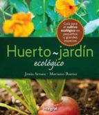 huerto - jardin ecologico-jesus arnau-mariano bueno bosch-9788498676167 huerto - jardin ecologico-jesus arnau-mariano bueno bosch-9788498676167