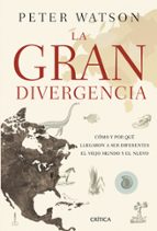 la gran divergencia-peter watson-9788498927467 la gran divergencia-peter watson-9788498927467