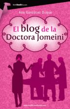 el blog de la doctora jomeini (ebook)-ana gonzalez duque-9788499673967 el blog de la doctora jomeini (ebook)-ana gonzalez duque-9788499673967