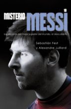 misterio messi (ebook)-sebastian fest-alexandre juillard-9788499709567 misterio messi (ebook)-sebastian fest-alexandre juillard-9788499709567