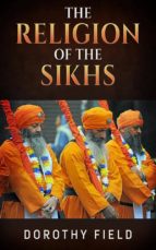 the religion of the sikhs (ebook)-9788892692367 the religion of the sikhs (ebook)-9788892692367
