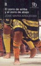 el zorro de arriba y el zorro de abajo-joser maria arguedas-9789500398367 el zorro de arriba y el zorro de abajo-joser maria arguedas-9789500398367