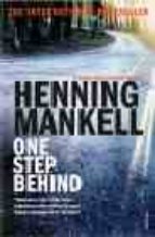 ONE STEP BEHIND