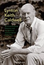 lynton keith caldwell (ebook)-wendy read wertz-9780253010377 lynton keith caldwell (ebook)-wendy read wertz-9780253010377