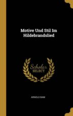 MOTIVE UND STIL IM HILDEBRANDSLIED
