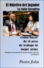 el objetivo del jugador: la suite ejecutiva (ebook)-9781547513277 el objetivo del jugador: la suite ejecutiva (ebook)-9781547513277