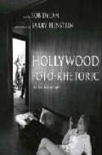 HOLLYWOOD FOTO-RHETORIC | Bob Dylan | Casa del Libro