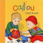 caillou c'est a moi !-9782897180577