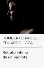 retrato íntimo de un padrote (ebook)-humberto padgett-eduardo loza-9786073113977 retrato íntimo de un padrote (ebook)-humberto padgett-eduardo loza-9786073113977