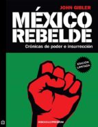 méxico rebelde (ebook)-john gibler-9786073115377 méxico rebelde (ebook)-john gibler-9786073115377