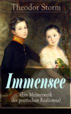 immensee (ein meisterwerk des poetischen realismus) - vollständige ausgabe (ebook)-9788026833277 immensee (ein meisterwerk des poetischen realismus) - vollständige ausgabe (ebook)-9788026833277