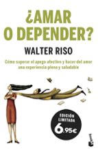 ¿amar o depender?-walter riso-9788408201977 ¿amar o depender?-walter riso-9788408201977