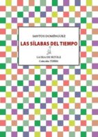 las sílabas del tiempo (ebook)-santos dominguez-9788415593577 las sílabas del tiempo (ebook)-santos dominguez-9788415593577
