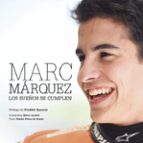 marc marquez: los sueños se cumplen-emilio perez de rozas-9788416177677 marc marquez: los sueños se cumplen-emilio perez de rozas-9788416177677