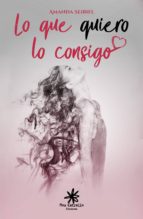 lo que quiero lo consigo-amanda seibiel-9788417008277 lo que quiero lo consigo-amanda seibiel-9788417008277